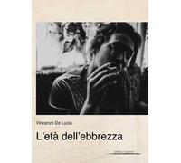 L' età dell'ebbrezza