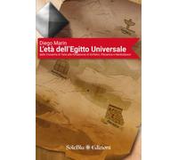 L'Età dell'Egitto Universale: Dalle Cronache di Taita alla Fondazione di Girifalco, Placanica e Nardodipace