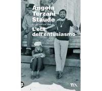 L'età dell'entusiasmo. La mia vita con Tiziano