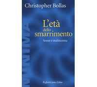 L'età dello smarrimento. Senso e malinconia