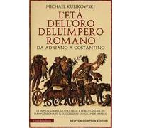L'età dell'oro dell'Impero romano. Da Adriano a Costantino