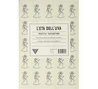 L'età dell'uva - Tarantino Mattia