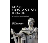 L'età di Costantino il Grande