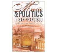 Leta E. Miller Music and Politics in San Francisco (Copertina rigida)