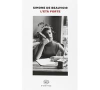 L'età forte [Paperback] [Jan 01, 2021] De Beauvoir, Simone
