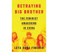 Leta Hong Fincher Betraying Big Brother (Copertina rigida)