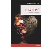 L'età in più. Narrazione in fogli sparsi