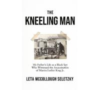 Leta McCollough Seletzky The Kneeling Man (Copertina rigida)
