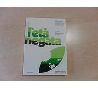 L'età negata: ricerca sui preadolescenti in Italia. Con il coordinamento di Severino De Pieri Giorgio Tonolo e Mario Delpiano.