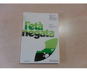 L'età negata: ricerca sui preadolescenti in Italia. Con il coordinamento di Severino De Pieri Giorgio Tonolo e Mario Delpiano.