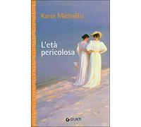 L'età pericolosa