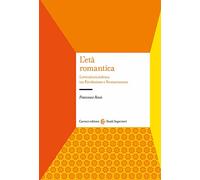 L'età romantica. Letteratura tedesca tra Rivoluzione e Restaurazione
