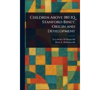 Leta Stetter Hollingworth Harry L (Harry Levi Children Above 180 IQ (Tascabile)