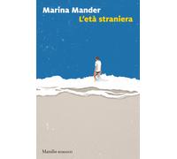 L'età straniera - Mander Marina