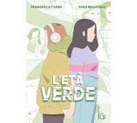 L'età verde. Il potere dell'amicizia: un viaggio tra l'adolescenza e le difficoltà del crescere