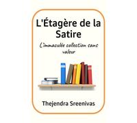 L'Étagère de la Satire: L'immaculée collection sans valeur