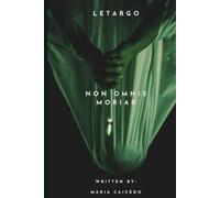 LETARGO: Non omnis moriar