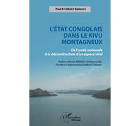 L'État congolais dans le Kivu montagneux: De l'unité nationale à la déconstruction d'un espace vital