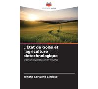 L'État de Goiás et l'agriculture biotechnologique: Organismes génétiquement modifiés