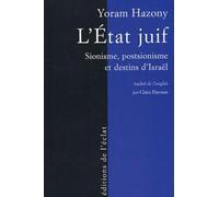 L'Etat juif: Sionisme, postsionisme et destins d'Israël