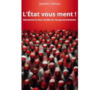 L'État vous ment ! Découvrez la face cachée de vos gouvernements
