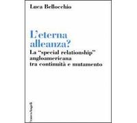 L'eterna alleanza? La «Special Relationship» angloamericana tra continuità e mutamento