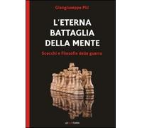L' eterna battaglia della mente. Scacchi e filosofia della guerra
