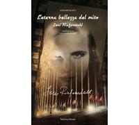 L'eterna bellezza del mito. Leni Riefenstahl. Nuova ediz - [NovAntico Editore]