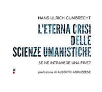 L'eterna crisi delle scienze umanistiche. Se ne intravede una fine?