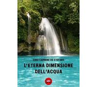 L'eterna dimensione dell'acqua