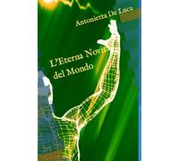 L'Eterna Novità del Mondo: Raccolta di Poesie