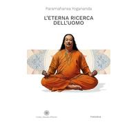 L'eterna ricerca dell'uomo