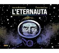 L'ETERNAUTA NUOVA EDIZIONE 1 panini comics graphic novel Oesterheld Solano López