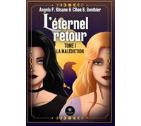 L'éternel retour: Tome I: La malédiction