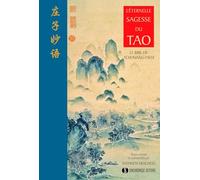 L'Eternelle sagesse du Tao: Le rire de Tchouang-tseu