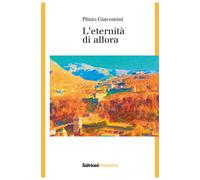 L'eternità di allora - [Salvioni]