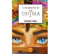 L'eternità di OnYma