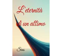 L'eternità di un attimo