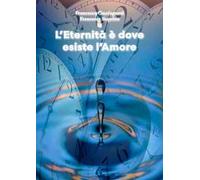 L'eternità è dove esiste l’amore
