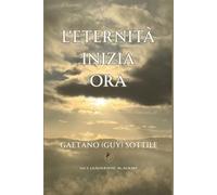 L'ETERNITÀ INIZIA ORA