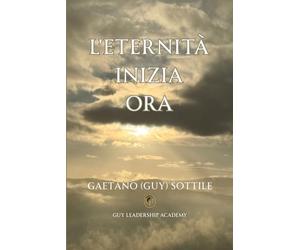 L'ETERNITÀ INIZIA ORA
