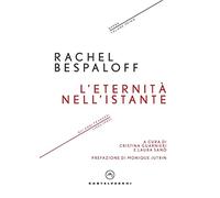 L'eternità nell'istante. Gli anni francesi (1932-1942). Opere (Vol. 1)