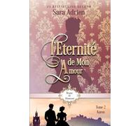 L'Etérnité de Mon Amour: L’histoire d’Aaron (Règne de Diamant - Tome 2)