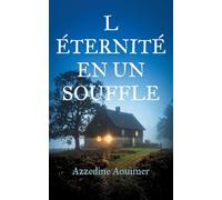 L'éternité en un souffle