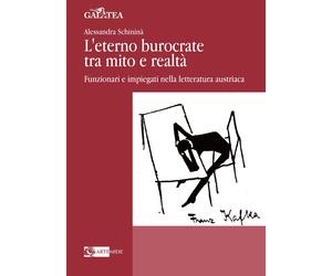 L'eterno burocrate tra mito e realtà - [Artemide Edizioni]
