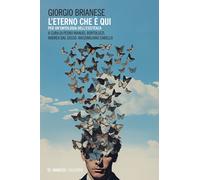 L'eterno che è qui. Per un'ontologia dell'esistenza - Brianese Giorgio