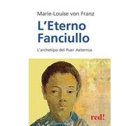 L'eterno fanciullo. L'archetipo del Puer aeternus