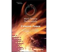 L'eterno fuoco. L'anima di un sacrilego. Le sorti di un mondo