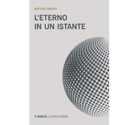 L' eterno in un istante