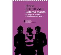 L' eterno marito-La moglie di un altro e il marito sotto il letto